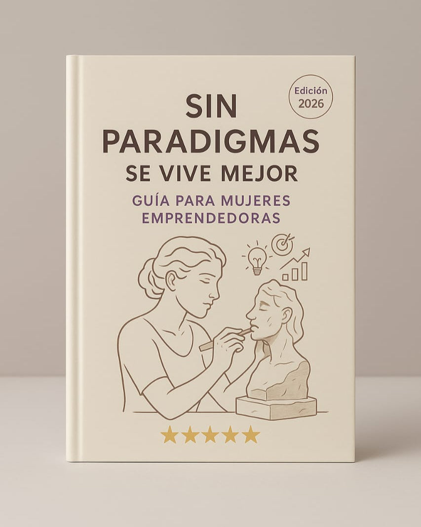 Sin Paradigmas se Vive Mejor: Guía para Mujeres
